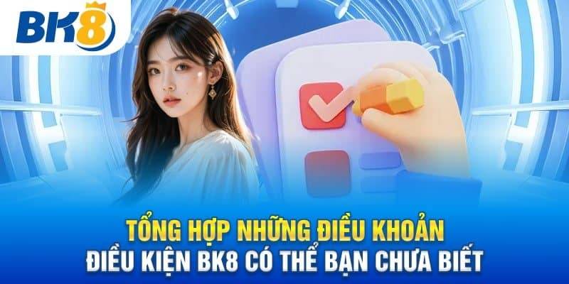 Điều khoản sử dụng bk8 được hiểu thế nào